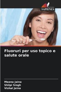 Fluoruri per uso topico e salute orale