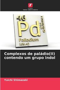 Complexos de paládio(II) contendo um grupo indol