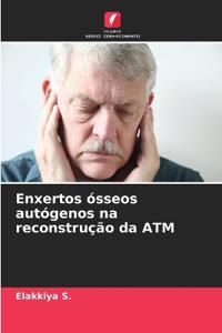 Enxertos ósseos autógenos na reconstrução da ATM
