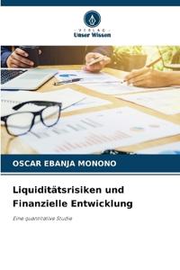 Liquiditätsrisiken und Finanzielle Entwicklung