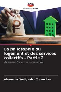 La philosophie du logement et des services collectifs - Partie 2