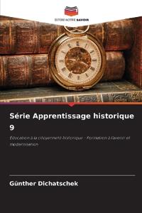 Série Apprentissage historique 9