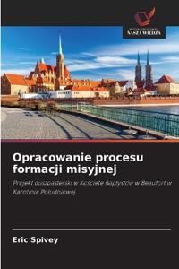 Opracowanie procesu formacji misyjnej