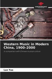 Western Music in Modern China, 1900-2000