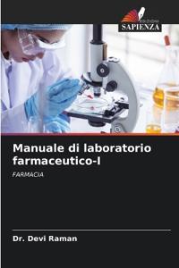 Manuale di laboratorio farmaceutico-I