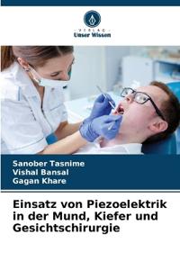 Einsatz von Piezoelektrik in der Mund, Kiefer und Gesichtschirurgie
