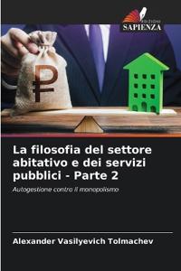 La filosofia del settore abitativo e dei servizi pubblici - Parte 2