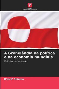 A Gronelândia na política e na economia mundiais