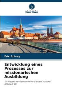 Entwicklung eines Prozesses zur missionarischen Ausbildung