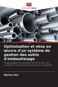 Optimisation et mise en ¿uvre d'un système de gestion des outils d'emboutissage