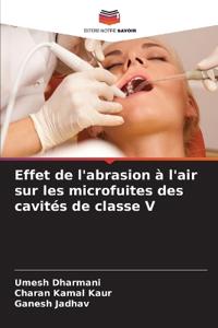 Effet de l'abrasion à l'air sur les microfuites des cavités de classe V