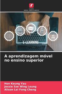 A aprendizagem móvel no ensino superior