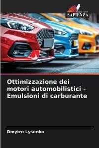 Ottimizzazione dei motori automobilistici - Emulsioni di carburante