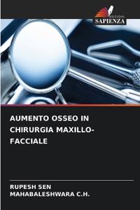 AUMENTO OSSEO IN CHIRURGIA MAXILLO-FACCIALE