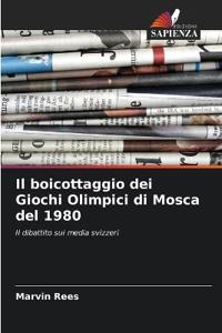 Il boicottaggio dei Giochi Olimpici di Mosca del 1980