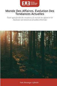 Monde Des Affaires. Évolution Des Tendances Actuelles