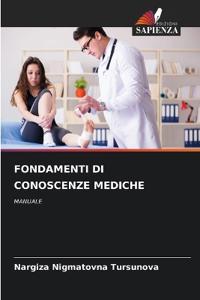 FONDAMENTI DI CONOSCENZE MEDICHE