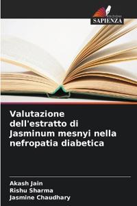 Valutazione dell'estratto di Jasminum mesnyi nella nefropatia diabetica