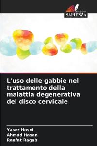 L'uso delle gabbie nel trattamento della malattia degenerativa del disco cervicale