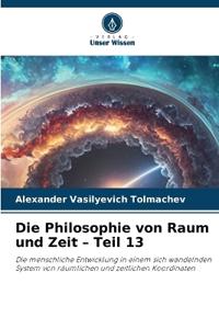 Die Philosophie von Raum und Zeit - Teil 13