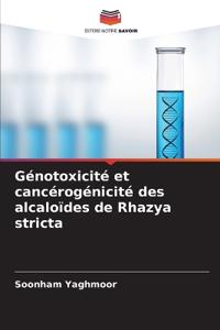 Génotoxicité et cancérogénicité des alcaloïdes de Rhazya stricta