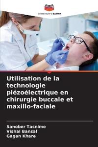 Utilisation de la technologie piézoélectrique en chirurgie buccale et maxillo-faciale