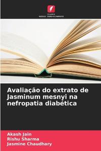 Avaliação do extrato de Jasminum mesnyi na nefropatia diabética