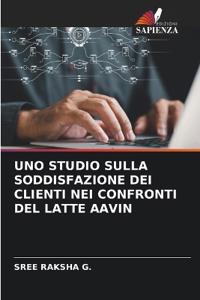 UNO STUDIO SULLA SODDISFAZIONE DEI CLIENTI NEI CONFRONTI DEL LATTE AAVIN