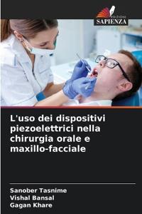 L'uso dei dispositivi piezoelettrici nella chirurgia orale e maxillo-facciale