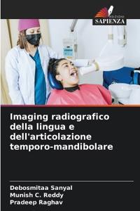 Imaging radiografico della lingua e dell'articolazione temporo-mandibolare