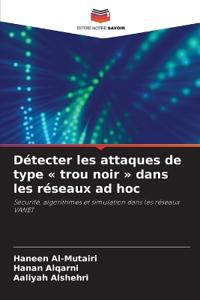 Détecter les attaques de type ' trou noir ' dans les réseaux ad hoc