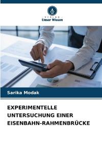 EXPERIMENTELLE UNTERSUCHUNG EINER EISENBAHN-RAHMENBRÜCKE
