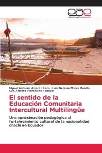 El sentido de la Educación Comunitaria Intercultural Multilingüe