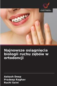 Najnowsze osiągnięcia biologii ruchu zębów w ortodoncji