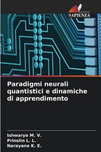 Paradigmi neurali quantistici e dinamiche di apprendimento