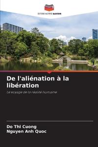 De l'aliénation à la libération