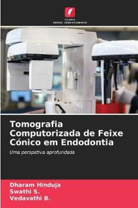 Tomografia Computorizada de Feixe Cónico em Endodontia