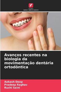 Avanços recentes na biologia da movimentação dentária ortodôntica