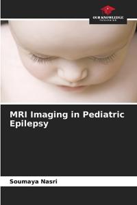 MRI Imaging in Pediatric Epilepsy