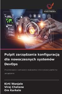 Pulpit zarządzania konfiguracją dla nowoczesnych systemów DevOps
