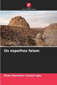 Os espelhos falam