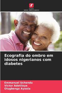 Ecografia do ombro em idosos nigerianos com diabetes