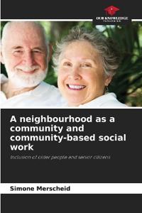 A neighbourhood as a community and community-based social work