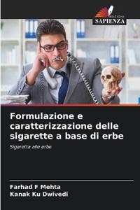 Formulazione e caratterizzazione delle sigarette a base di erbe
