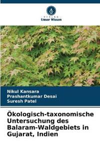 Ökologisch-taxonomische Untersuchung des Balaram-Waldgebiets in Gujarat, Indien