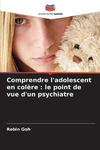 Comprendre l'adolescent en colère