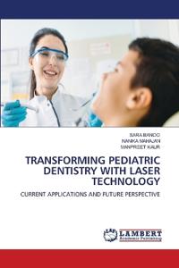 Transforming Pediatric Dentistry with Laser Technology