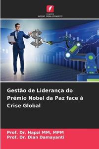 Gestão de Liderança do Prémio Nobel da Paz face à Crise Global