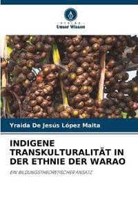 INDIGENE TRANSKULTURALITÄT IN DER ETHNIE DER WARAO