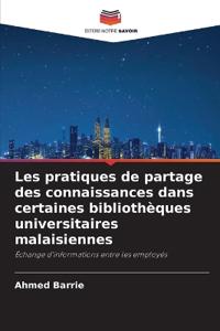 Les pratiques de partage des connaissances dans certaines bibliothèques universitaires malaisiennes
